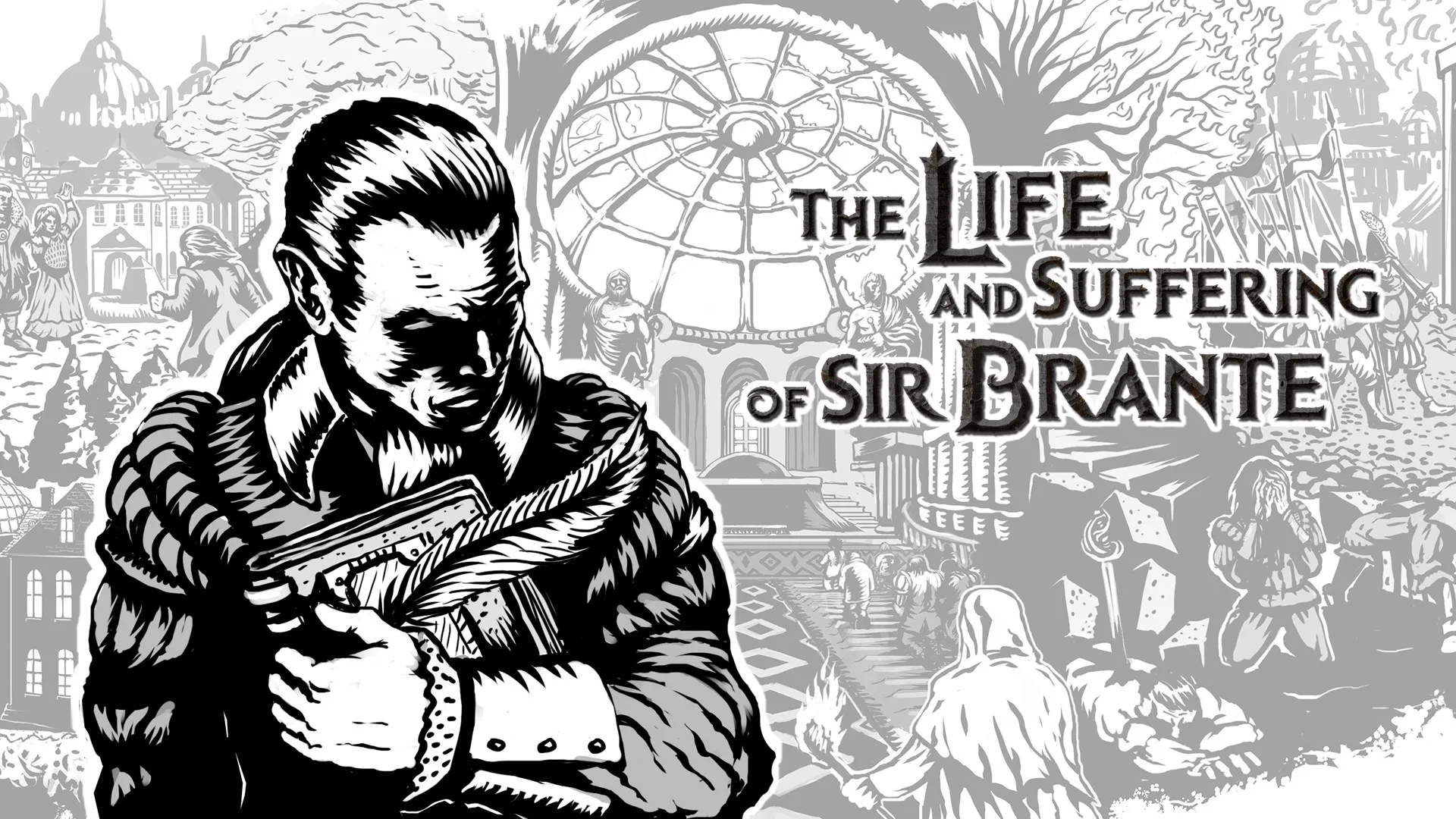 Claim The Life and Suffering of Sir Brante